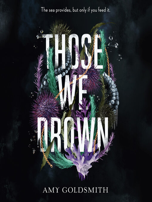 Title details for Those We Drown by Amy Goldsmith - Available